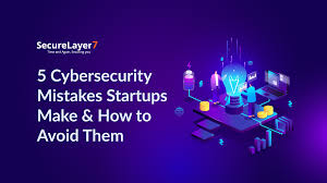 Security Mistakes Startups Still Make